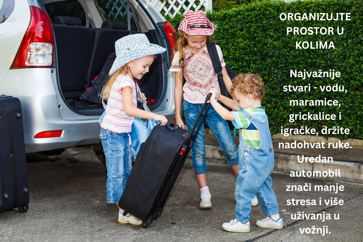 ORGANIZUJTE PROSTOR U KOLIMA Najvažnije stvari - vodu, maramice, grickalice i igračke, držite na dohvat ruke. Uredan automobil znači manje stresa i više uživanja u vožnji..png